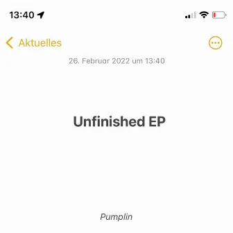 Unfinished EP by pumplin