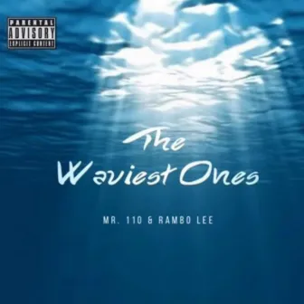 The Waviest Ones by Rambo Lee