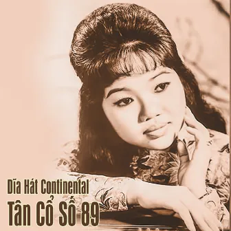 Dĩa Hát Continental Tân Cổ Số 89 by Mộng Tuyền