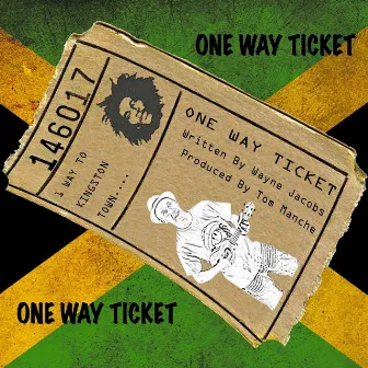 One Way Ticket by Wayne Jacobs