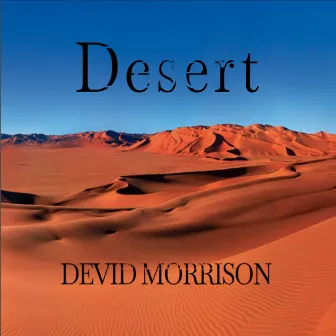 Desert by Devid Morrison