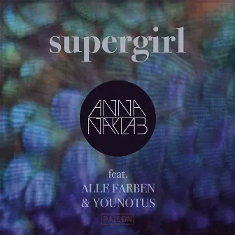 Supergirl - EP by Anna Naklab