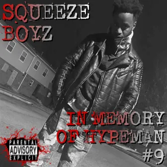 In Memory of Hypeman #9 (Party Retarded) by Squeeze Boyz