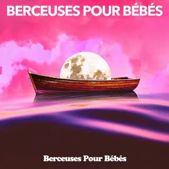 Berceuses Pour Bébés by Unknown Artist