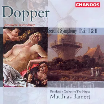 Dopper: Symphony No. 2 / Paan I / Paan Ii by Hague Residentie Orchestra