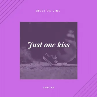 Just one kiss by Biggi da vine