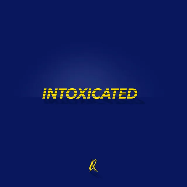 Intoxicated