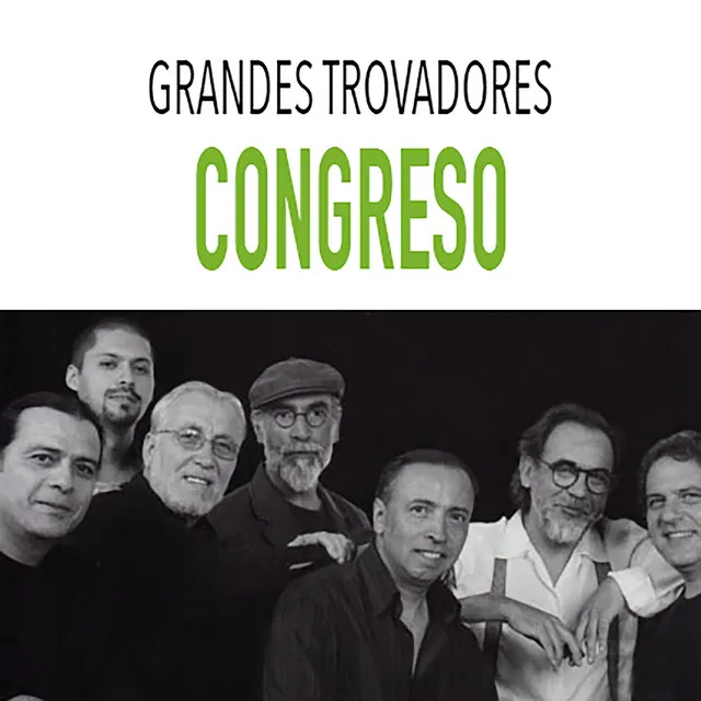 Grandes Trovadores / Congreso