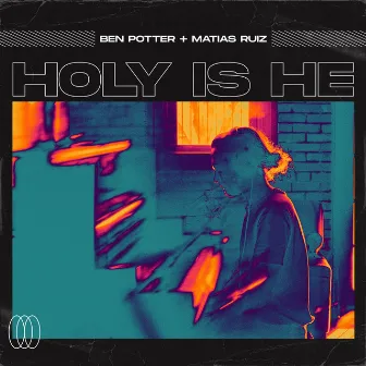 Holy Is He (Remix) by Matias Ruiz