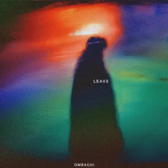 Leave by Ombachi