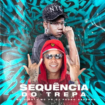 Sequência do Trepa by MC Zikoty