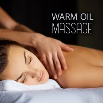 Warm Oil Massage: Best Massage Relaxation, Spa Healing Massage by Natural Healing Spa