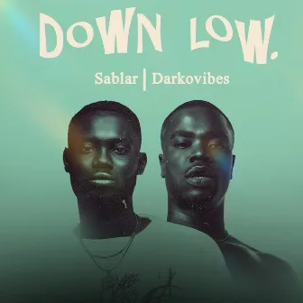 Down Low by Sablar