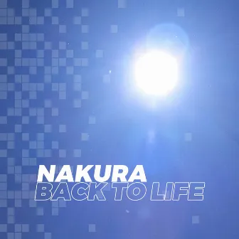 Back To Life by Nakura