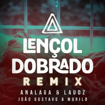 Lençol Dobrado (Remix) by Laudz