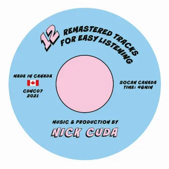 12 REMASTERED TRACKS FOR EASILY LISTENING by Nick Cuda