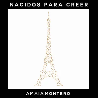 Nacidos para Creer by Amaia Montero