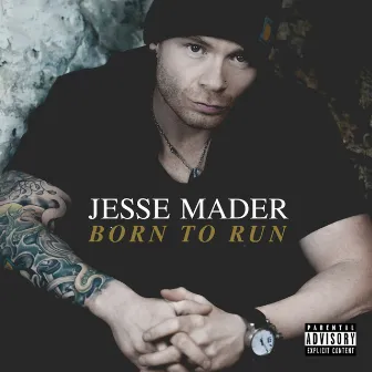 Born to Run by Jesse Mader