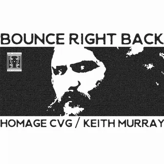 Bounce Right Back by Homage CVG