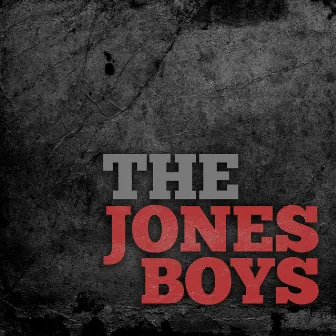 The Jones Boys by The Jones Boys