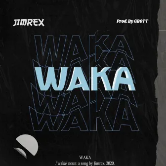 WAKA by JIMREX