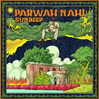 Parwah Nahi by Sun Deep