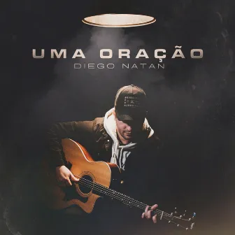 Uma Oração by Diego Natan