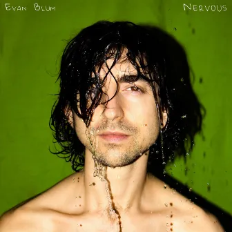 Nervous by Evan Blum