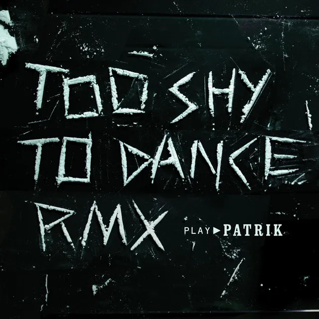 Too Shy To Dance (Canson Remix)