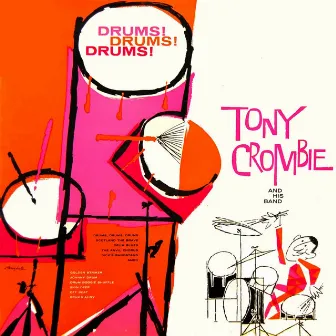 Drums! Drums! Drums! by Tony Crombie And His Men