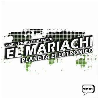 Planeta Electronico by El Mariachi