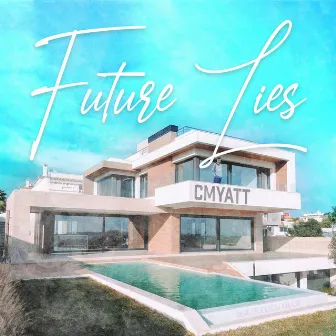 Future Lies by CMyatt