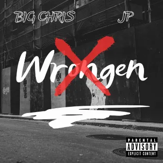 Wrongen by Big Chris