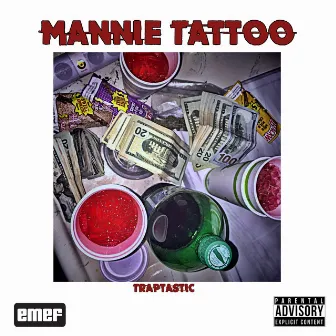 Traptastic - Single by Mannie Tattoo