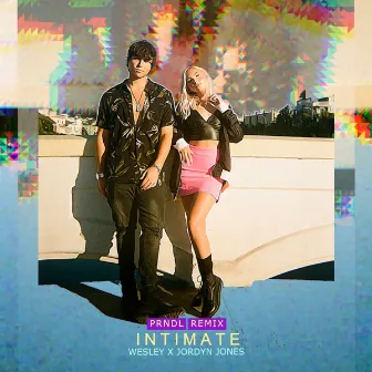 INTIMATE (PRNDL Remix) by Jordyn Jones