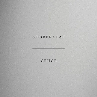 Cruce by Sobrenadar