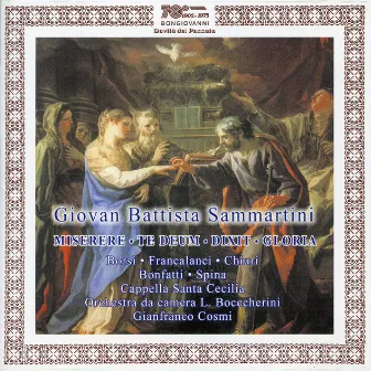 Sammartini: Miserere, Te Deum, Dixit & Gloria by Cappella Santa Cecilia della Cattedrale di Lucca