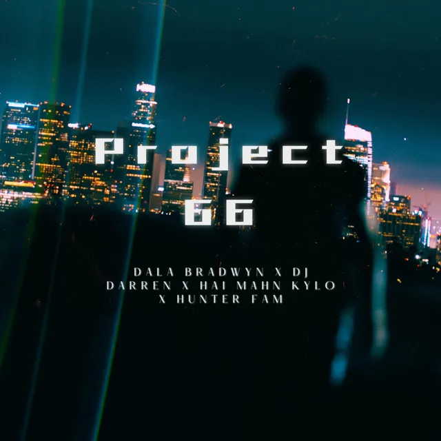 DJ Darren X Dala Bradwyn X Hai Man Kylo X Hunter Fam (Project 66)