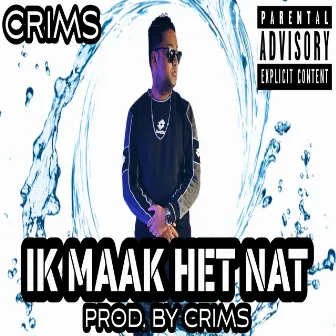 Ik Maak Het Nat by CRIMS