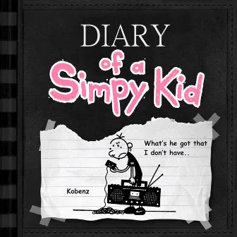 Diary of a Simpy Kid by Kobenz