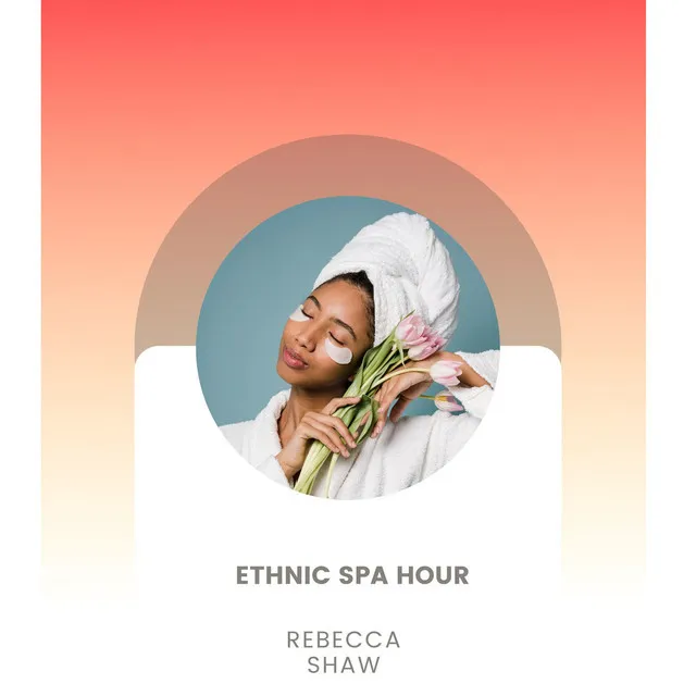 Ethnic Spa Hour