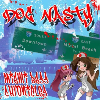 Miami Bass Chronicles by DOC Nasty