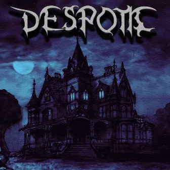 Despotic by ultgod 全能