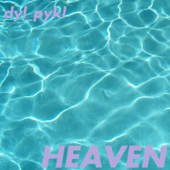 HEAVEN by dyl_pykl