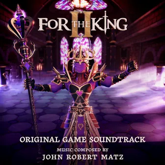 For The King II (Original Game Soundtrack) by John Robert Matz