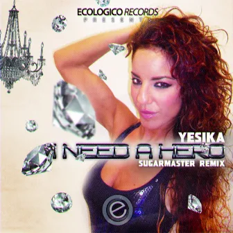 I Need A Hero by Yesika