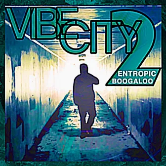 Vibe City 2: Entropic Boogaloo by Slippery Slim