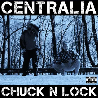 Centralia by Chuck n Lock