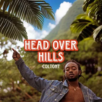 Head Over Hills by Colton T