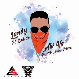 Ahi Va by Landy el Solido